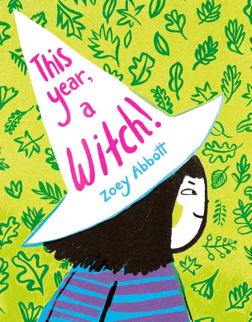 Cover of This Year, a Witch by Zoey Abbot featuring a young child in a witch hat.